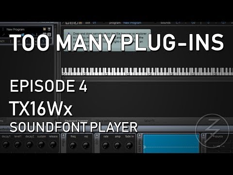 TOO MANY PLUG-INS: EP. 4, TX16Wx