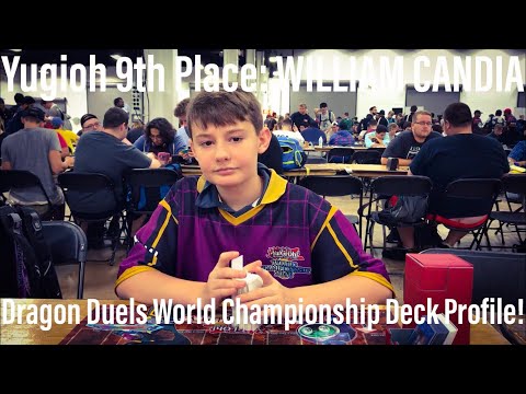 Yugioh 9th Place: WILLIAM CANDIA Dragon Duels World Championship Deck Profile!