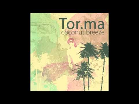 Tor.Ma - Coconut Breeze [Full EP]