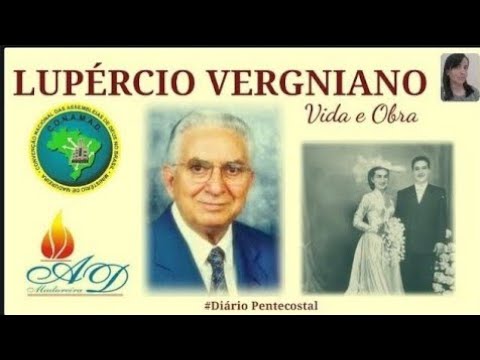 VIDA & OBRA DO PR. LUPÉRCIO VERGNIANO | ASSEMBLEIA DE BRÁS