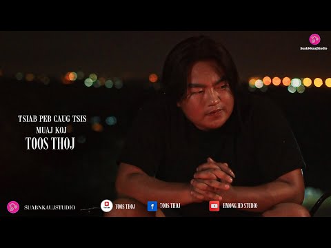 Tsiab Peb Caug Tsis Muaj Koj - Toos Thoj (Cover)