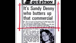 Sandy Denny : We&#39;re All A Lot Better For Butter