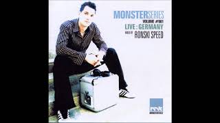 Ronski Speed - Monster Series Volume #001 Live: Germany