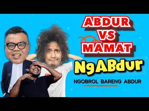 NGABDUR - ABDUR VS MAMAT