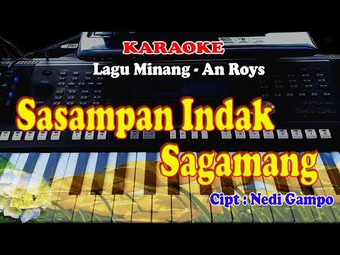 LAGU MINANG - SASAMPAN INDAK SAGAMANG - KARAOKE