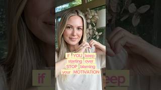 If you keep starting over in your health journey… STOP blaming your MOTIVATION! 🙏❤️🙌