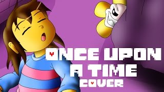 Once Upon a Time (Toby Fox Cover)