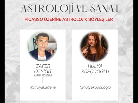 Astrolog Zafer Özyiğit Ve Akademisyen Ressam Hülya Küpçüoğlu İle Picasso Üzerine Söyleşi