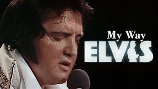 ELVIS PRESLEY - My Way  (June 1977) 4K