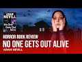 Horror Book Review | No One Gets Out Alive | Adam Nevill | 5 Stars | Aug 2020