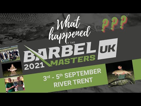 UK Barbel Masters 2021 - What Happened?