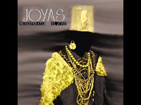 Noiseferatu - Joyas ft. El Jose
