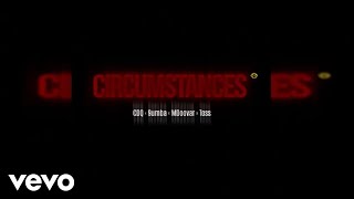 CDQ - Circumstances (Official Audio) ft. 9umba, Mdoovar & Toss