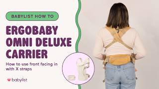 How to Use the Ergobaby Omni Deluxe Carrier | X-Strap Front Inward Carry Tutorial
