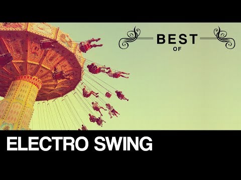 Best of Electro Swing Mix - January 2018