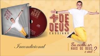 Cassiano (CD Mais de Deus) 04. Incondicional ヅ