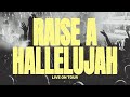 Raise A Hallelujah Live On Tour Bethel Music The McClures