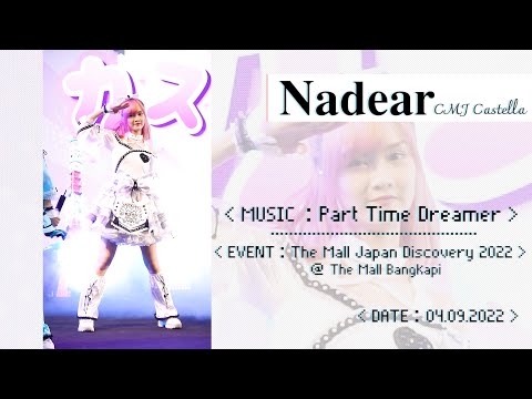 Nadear CMJ Castella - Part Time Dreamer @The​ Mall​ Japan Discovery 2022 04.09.2022 [Fancam]