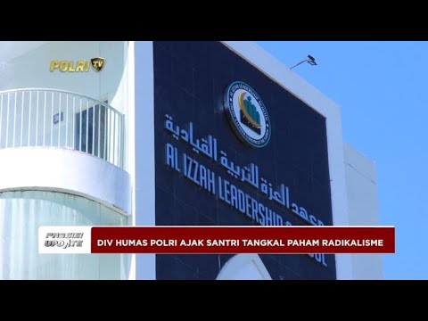 PRESISI UPDATE : DIVHUMAS POLRI AJAK SANTRI TANGKAL PAHAM RADIKALISME 10/10/2024 21.00