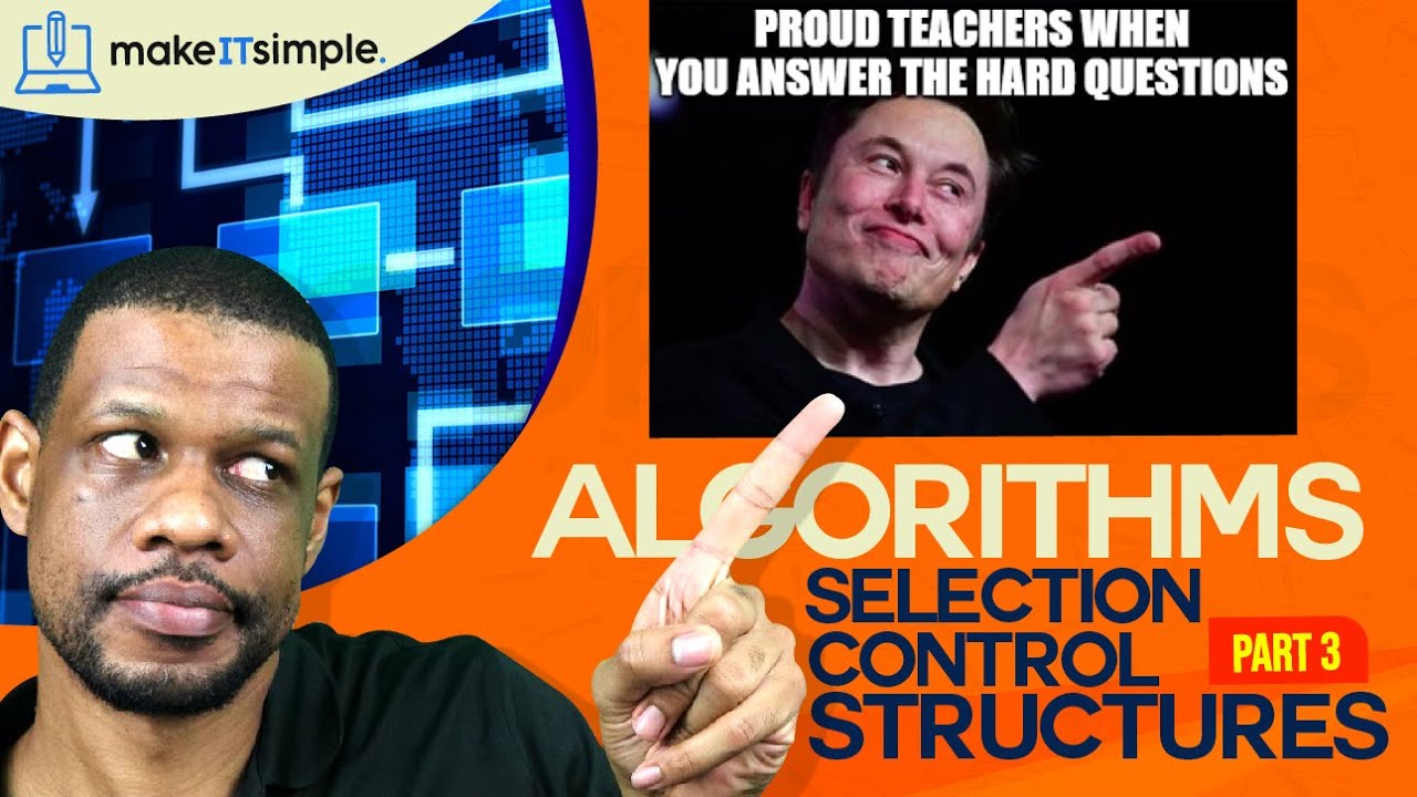 CSEC IT: Algorithms part 3 | Selection Control Structures