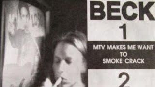 Beck - MTV Makes Me Wanna Smoke