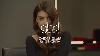 ghd Consigue las ONDAS GLAM de DULCEIDA  anuncio