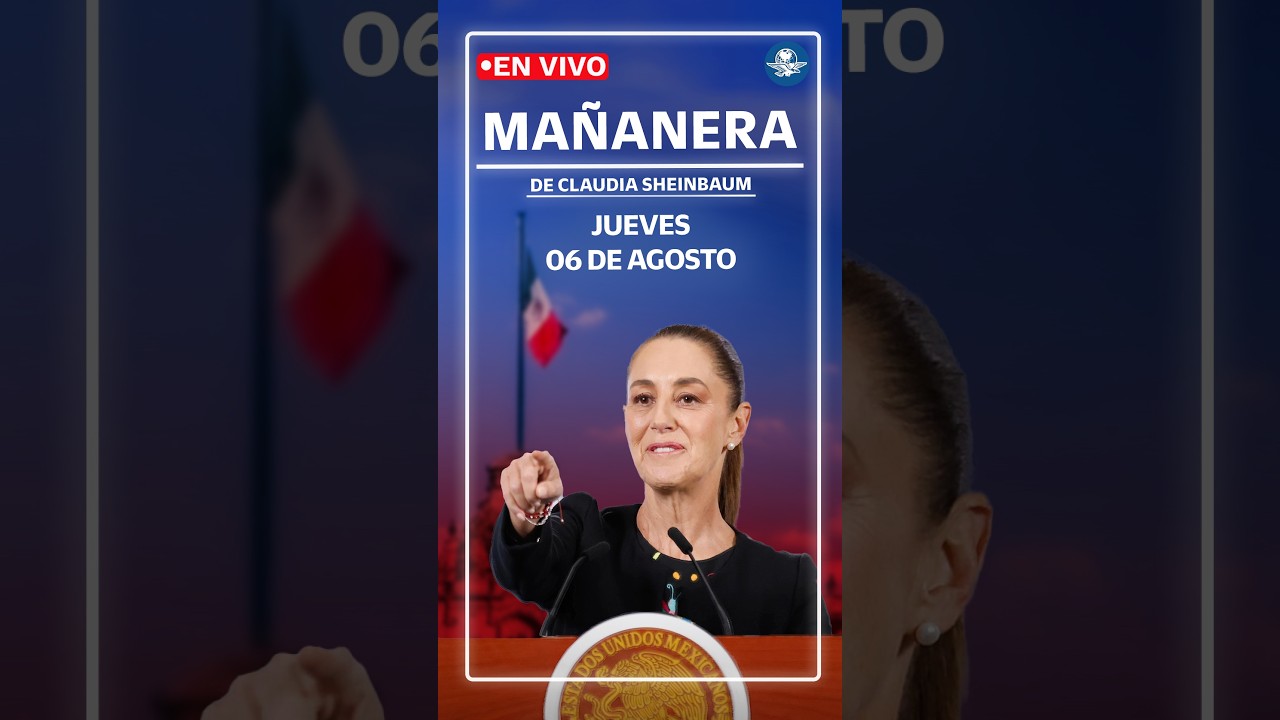 EN VIVO🔴Conferencia mañanera de la presidenta Claudia Sheinbaum | jueves 6 de agosto de 2026 📱