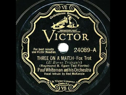 1932 Paul Whiteman - Three On A Match (Red McKenzie, vocal)