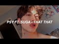 PSY - 'That That (prod. & feat. SUGA of BTS)' Easy Lyrics