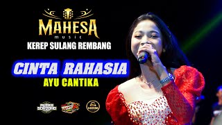 Download lagu CINTA RAHASIA - AYU CANTIKA - MAHESA MUSIC - KEREP SULANG REMBANG mp3