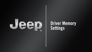 Driver Memory Settings | How To | 2020 Jeep Cherokee