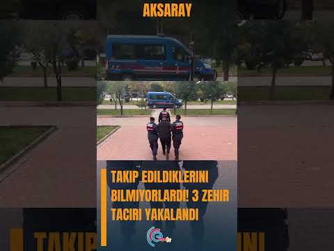 Takip edildiklerini bilmiyorlardı! 3 zehir taciri yakalandı