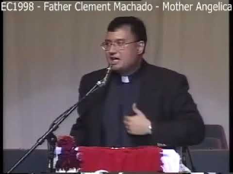 EC1998 -  Father Clement Machado - Mother Angelica