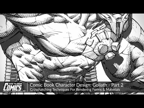 Comic Book Character Design: Goliath - Part 2 | Crosshatching Techniques For Rendering Forms