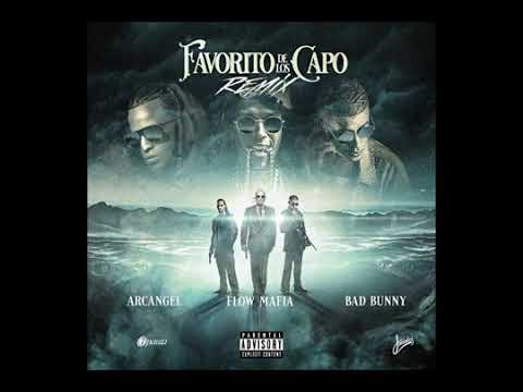 Flow Mafia Ft. Arcangel, Bad Bunny - El Favorito De Los Capos (Remix) [Official Audio]