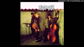 Crawl Up And Die - Stray Cats