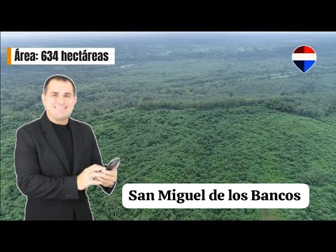En venta hacienda de 634 hectáreas, San Miguel de los Bancos 