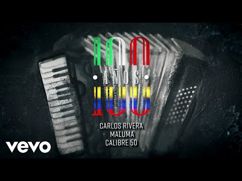Carlos Rivera, Maluma, Calibre 50 - 100 Años (Letra Oficial)