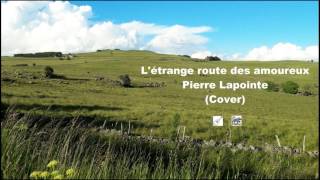L&#39;étrange route des amoureux (Pierre Lapointe) COVER