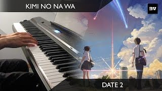 Kimi no Na wa - (OST #25) Date 2 Piano cover