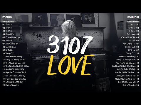 3107, Phép Màu, Cause I Love You, Anh Vui | TOP 20 Bài Hát Buồn Chill Hay Nhất 2025