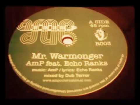 Amp Feat. Echo Ranks - Mr. Warmonger + Version