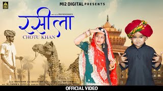 Chotu Khan  रसीला  Official Video  RASIL