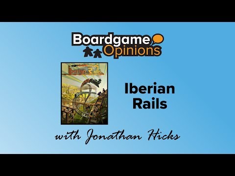 Boardgame Opinions: Iberian Rails