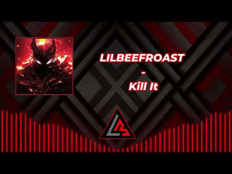 LILBEEFROAST - Kill It | 🎶🔥| Visualizer