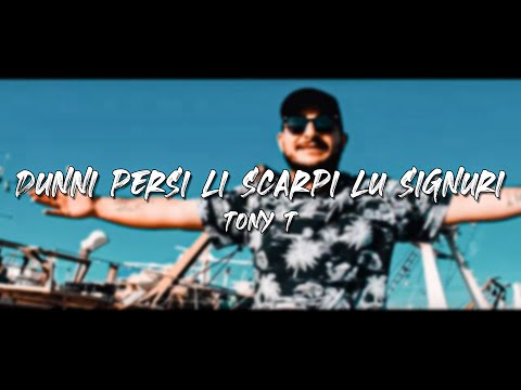 Tony T - Dunni Persi Li Scarpi Lu Signuri (Official Video)