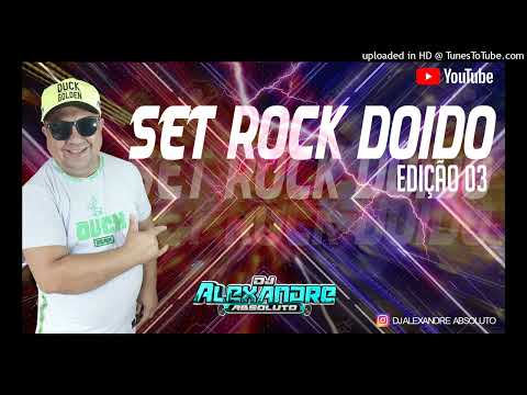 SET DE ROCK DOIDO 2022 VOL 3 Dj alexandre absoluto