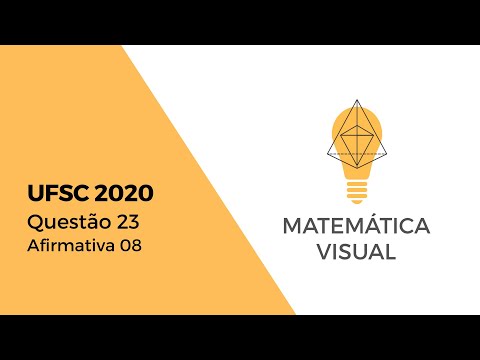 Matemática - UFSC 2020 - Questão 23 - Afirmativa 08