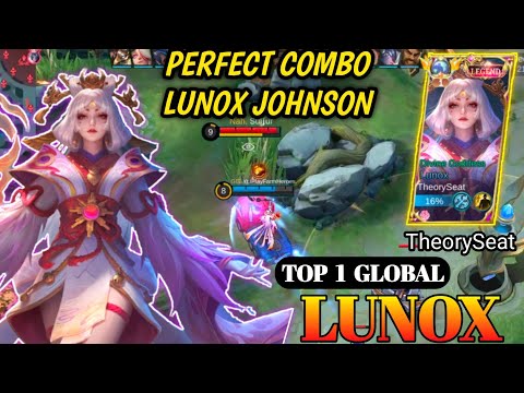 PERFECT COMBO LUNOX JOHNSON | TOP 1 GLOBAL LUNOX | MOBILE LEGENDS GAMEPLAY BY TheorySeat