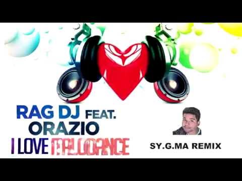 RAG DJ feat.  Orazio - I Love Italodance (sY.g.Ma Remix)